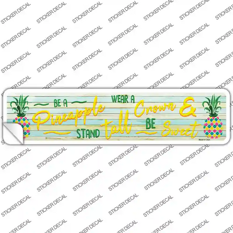 Be A Pineapple Novelty Narrow Sticker Decal