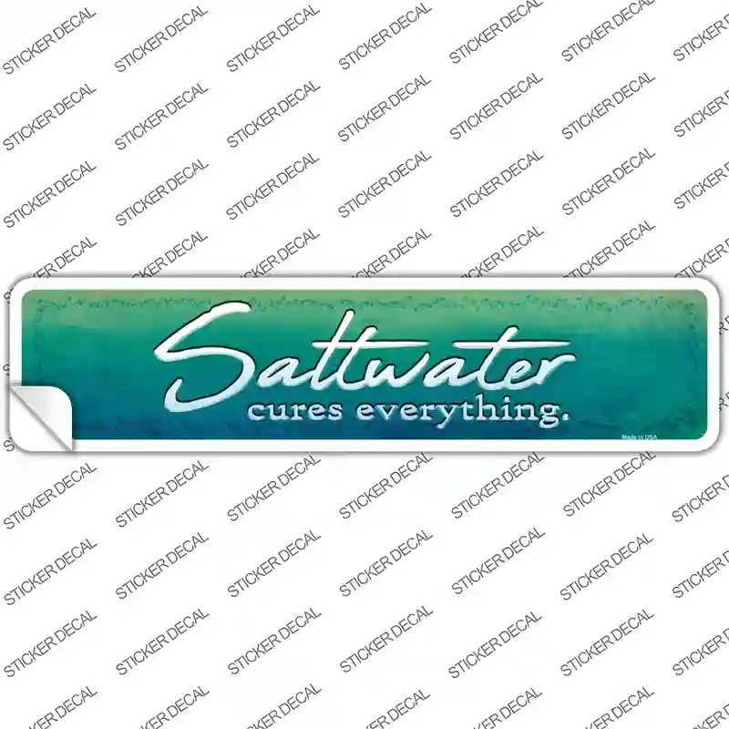 Saltwater Cures Everything Novelty Narrow Sticker Decal