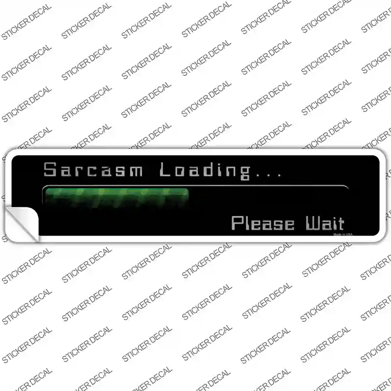 Sarcasm Loading Novelty Narrow Sticker Decal