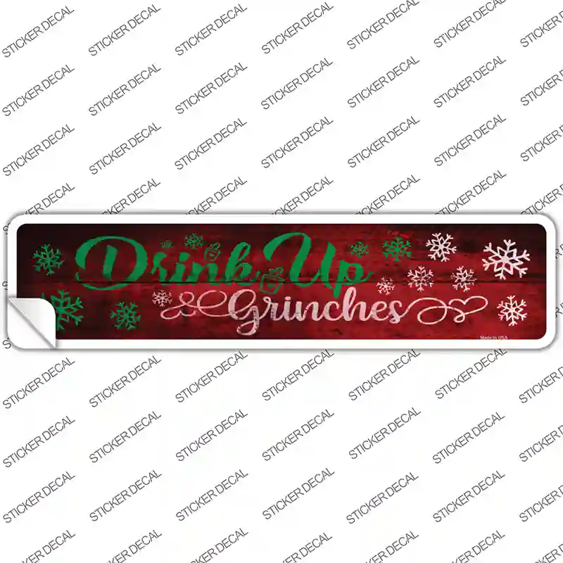 Drink Up Grinches Novelty Narrow Sticker Decal