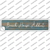 Beach House Addict Novelty Narrow Sticker Decal
