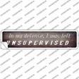 I Was Left Unsupervised Novelty Narrow Sticker Decal