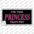 Princess Thats Why Novelty Sticker Decal