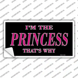 Princess Thats Why Novelty Sticker Decal