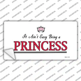 Easy Being A Princess Novelty Sticker Decal
