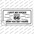 I Got My Kicks Novelty Sticker Decal