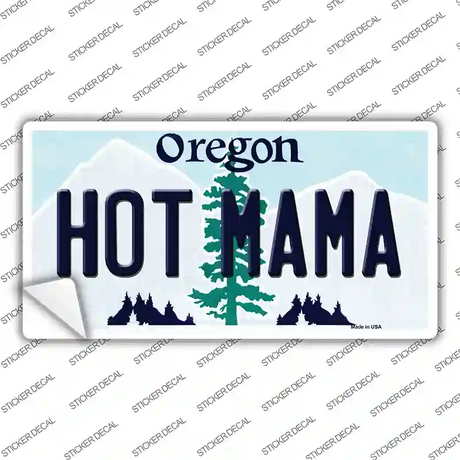 Hot Mama Oregon Novelty Sticker Decal