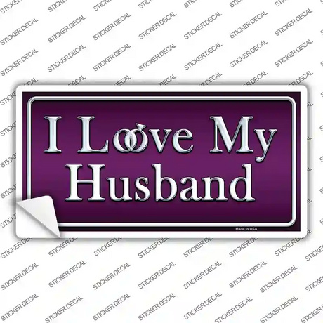 I Love My Husband Novelty Sticker Decal