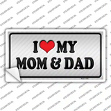Love My Mom And Dad Novelty Sticker Decal