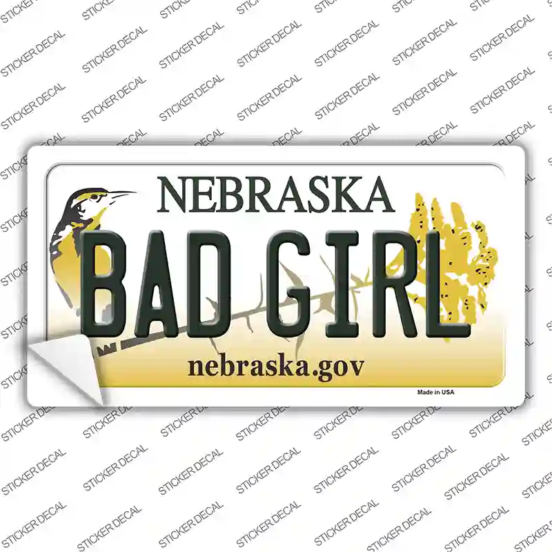 Bad Girl Nebraska Novelty Sticker Decal