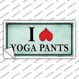I Love Yoga Pants Novelty Sticker Decal