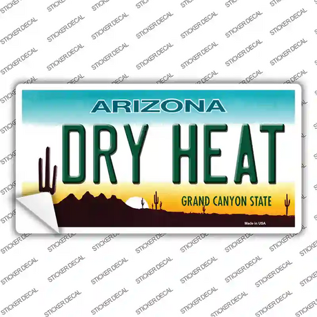 Dry Heat Arizona Novelty Sticker Decal