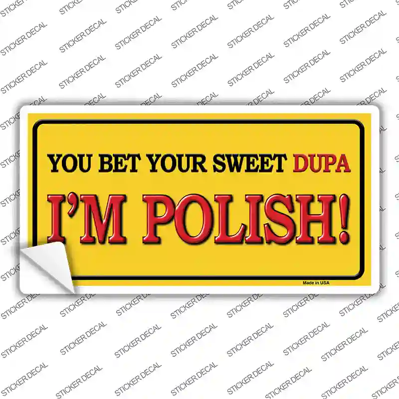 Im Polish Novelty Sticker Decal