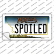Spoiled Montana State Novelty Sticker Decal