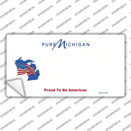 Pure Michigan Proud To Be American Novelty Sticker Decal