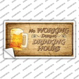 No Working During Drinking Hours Novelty Sticker Decal