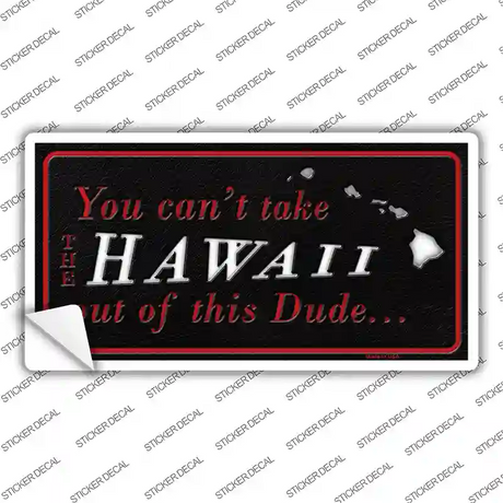 Hawaii Dude Novelty Sticker Decal