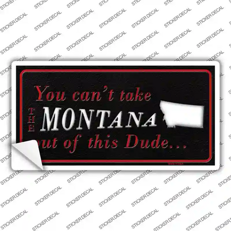 Montana Dude Novelty Sticker Decal