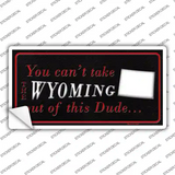 Wyoming Dude Novelty Sticker Decal