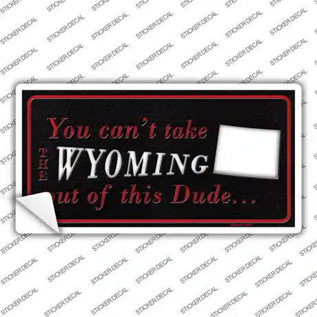 Wyoming Dude Novelty Sticker Decal