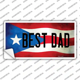 Best Dad Puerto Rico Flag Novelty Sticker Decal