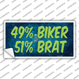 49% Biker 51% Brat Novelty Sticker Decal