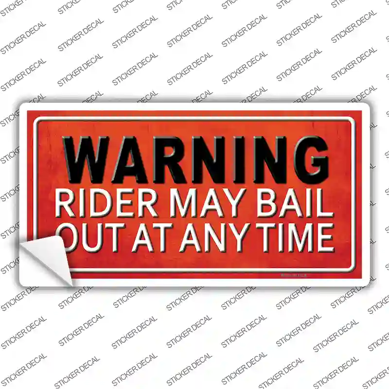 Rider May Bail Novelty Sticker Decal