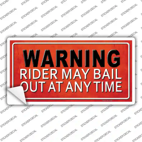 Rider May Bail Novelty Sticker Decal