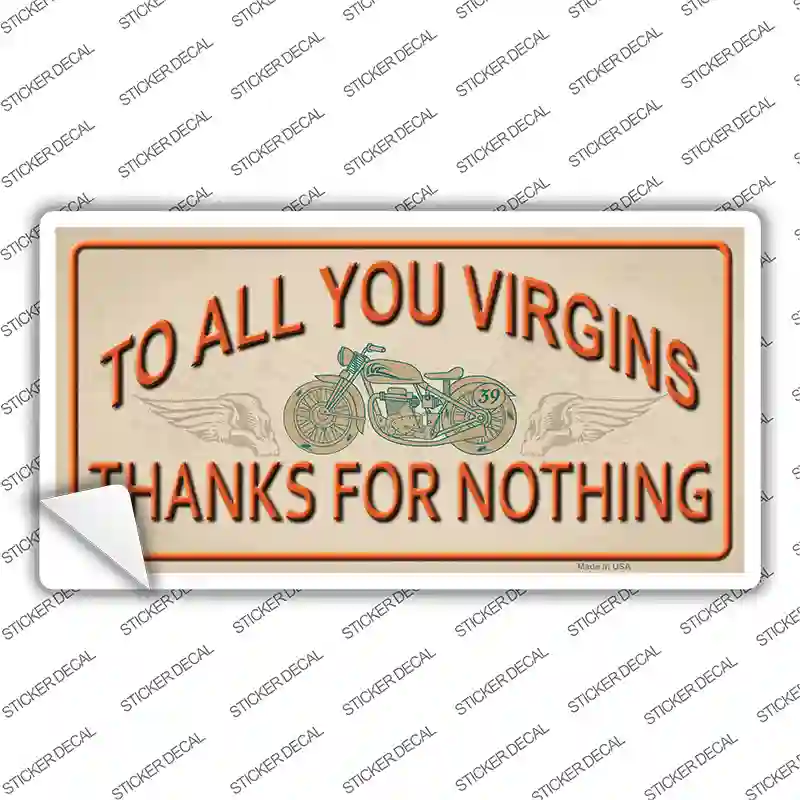 To All You Virgins Novelty Sticker Decal
