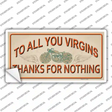 To All You Virgins Novelty Sticker Decal