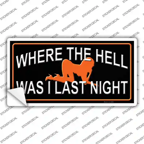 Where The Hell Novelty Sticker Decal