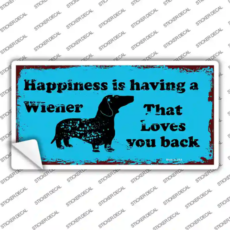 Happiness Is Having A Wiener Novelty Sticker Decal