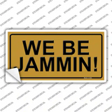 We Be Jammin Novelty Sticker Decal