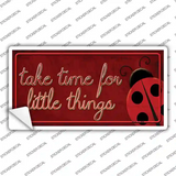 Take Time for Little Things Novelty Sticker Decal