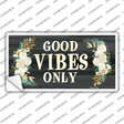 Good Vibes Only Novelty Sticker Decal