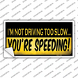 Youre Speeding Novelty Sticker Decal