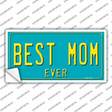 Best Mom Ever Novelty Sticker Decal