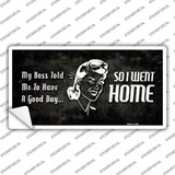 So I Went Home Novelty Sticker Decal