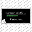 Sarcasm Loading Novelty Sticker Decal