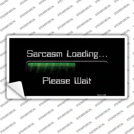 Sarcasm Loading Novelty Sticker Decal