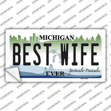 Michigan Best Wife Novelty Sticker Decal