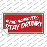 Avoid Hangovers Novelty Sticker Decal