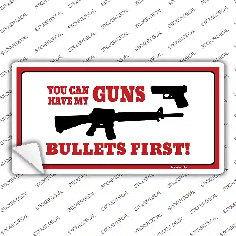Bullets First Novelty Sticker Decal