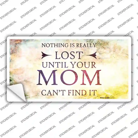 Nothing is Really Lost Novelty Sticker Decal