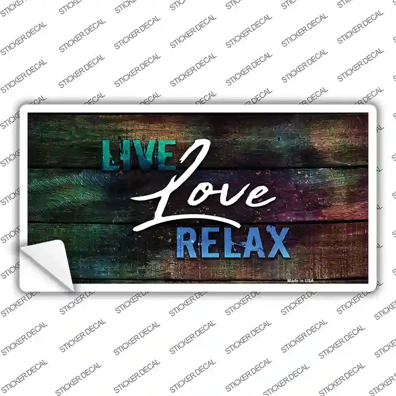 Live Love Relax Novelty Sticker Decal