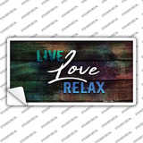 Live Love Relax Novelty Sticker Decal