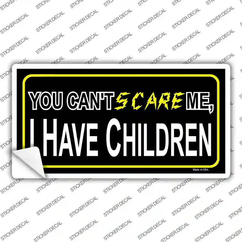 Cant Scare Me Novelty Sticker Decal