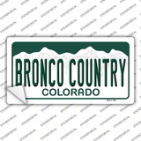 Bronco Country Colorado Novelty Sticker Decal