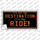 Its Not the Destination Novelty Sticker Decal