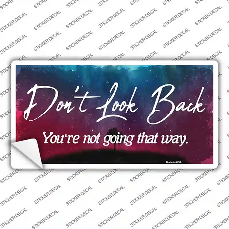 Dont Look Back Novelty Sticker Decal